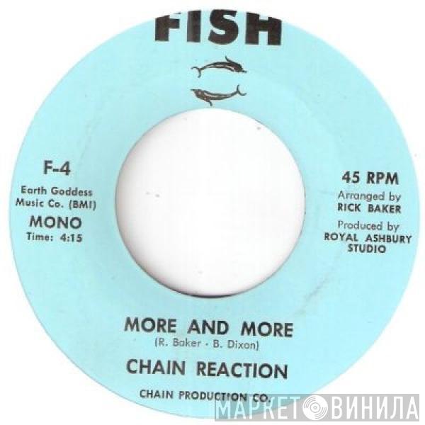  Chain Reaction   - More And More / Gee, It's Nice
