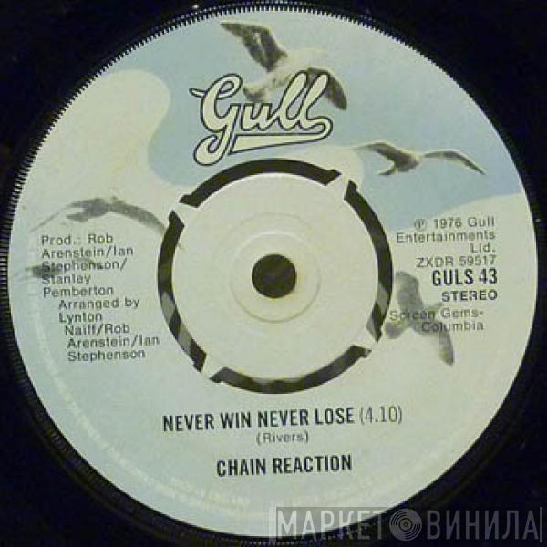 Chain Reaction   - Never Lose Never Win