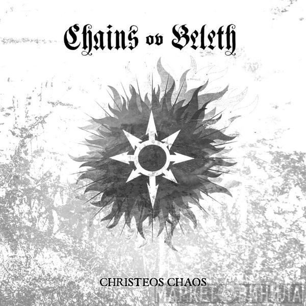 Chains Ov Beleth - Christeos Chaos