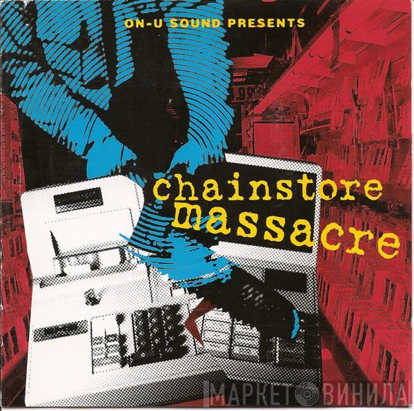  - Chainstore Massacre