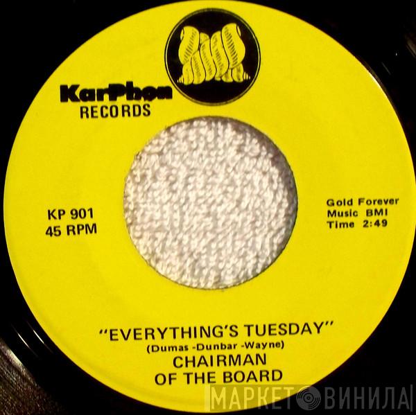  Chairmen Of The Board  - Everything's Tuesday / Give Me Just A Little More Time