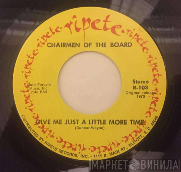  Chairmen Of The Board  - Give Me Just A Little More Time / Everything's Tuesday