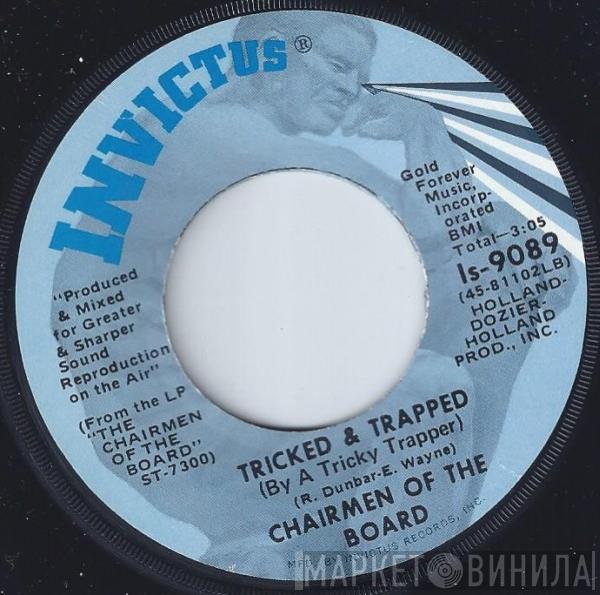  Chairmen Of The Board  - Tricked & Trapped (By A Tricky Trapper) / Hanging On (To) A Memory