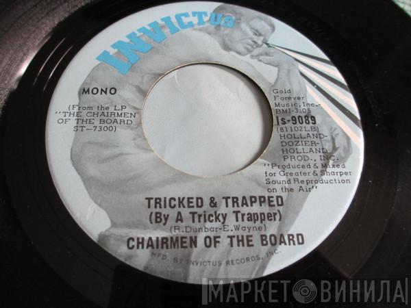  Chairmen Of The Board  - Tricked & Trapped (By A Tricky Trapper) / Hanging On (To) A Memory