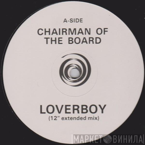 Chairmen Of The Board - Loverboy