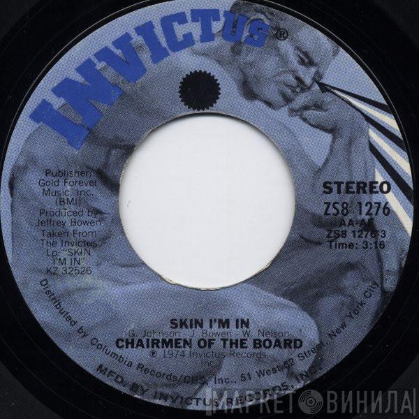 Chairmen Of The Board - Skin I'm In