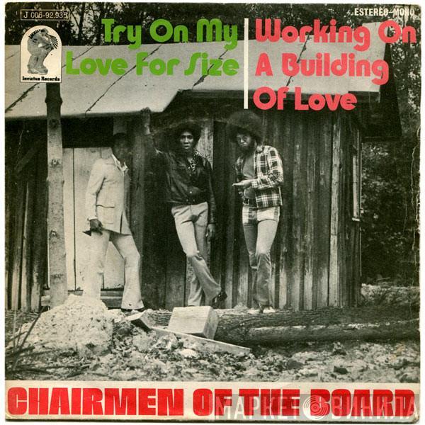 Chairmen Of The Board - Try On My Love For Size / Working On A Building Of Love