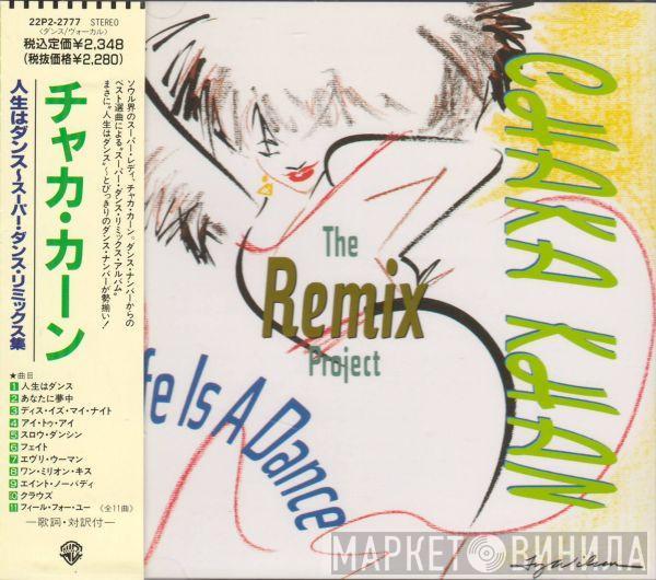  Chaka Khan  - Life Is A Dance - The Remix Project