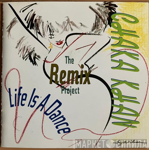  Chaka Khan  - Life Is A Dance - The Remix Project