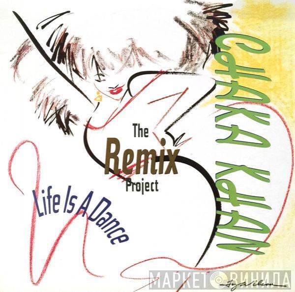  Chaka Khan  - Life Is A Dance - The Remix Project