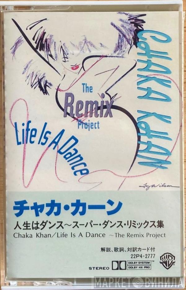  Chaka Khan  - Life Is A Dance - The Remix Project
