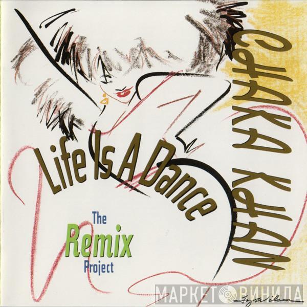  Chaka Khan  - Life Is A Dance - The Remix Project