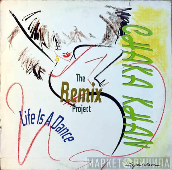Chaka Khan - Life Is A Dance - The Remix Project