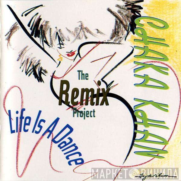 Chaka Khan  - Life Is A Dance - The Remix Project