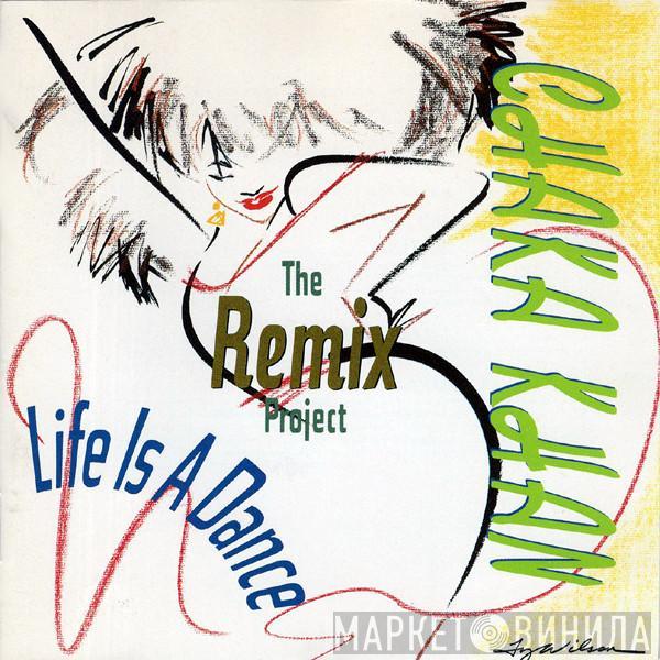  Chaka Khan  - Life Is A Dance - The Remix Project