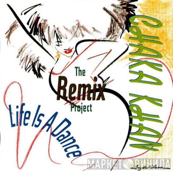  Chaka Khan  - Life Is A Dance - The Remix Project