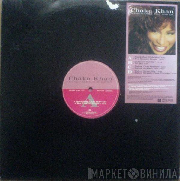 Chaka Khan - Never Miss The Water