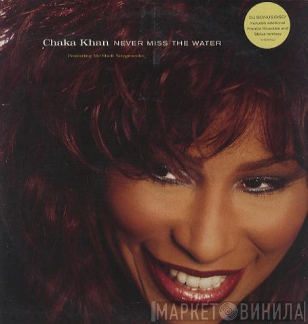 Chaka Khan - Never Miss The Water