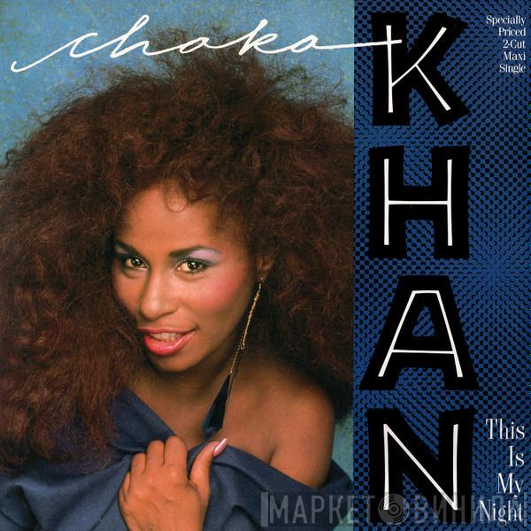  Chaka Khan  - This Is My Night