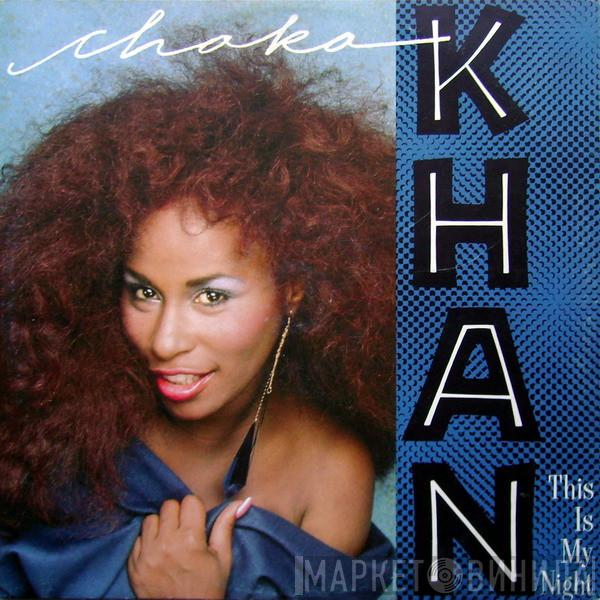  Chaka Khan  - This Is My Night
