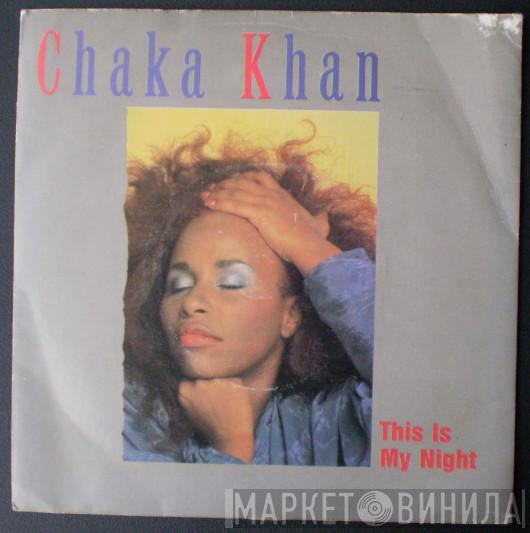 Chaka Khan - This Is My Night
