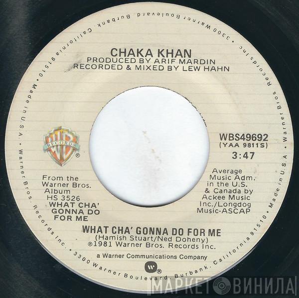  Chaka Khan  - What Cha' Gonna Do For Me