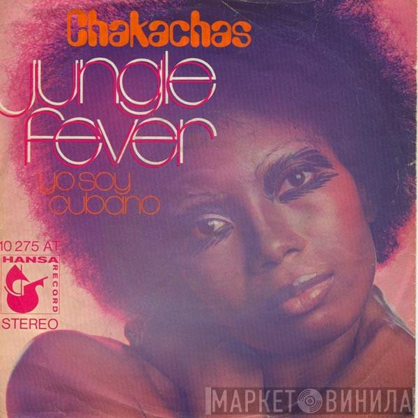  Chakachas  - Jungle Fever