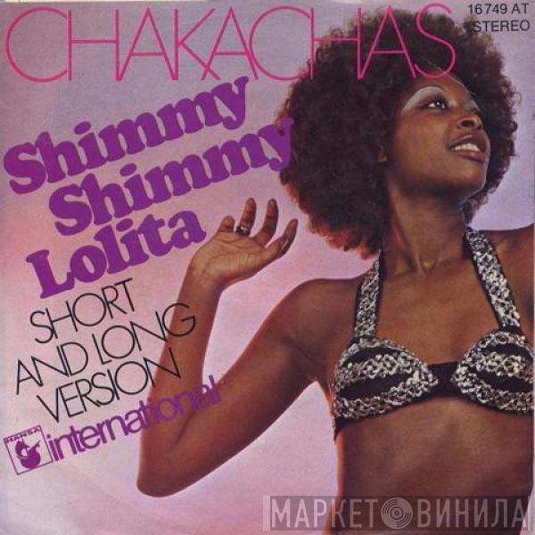 Chakachas - Shimmy Shimmy Lolita