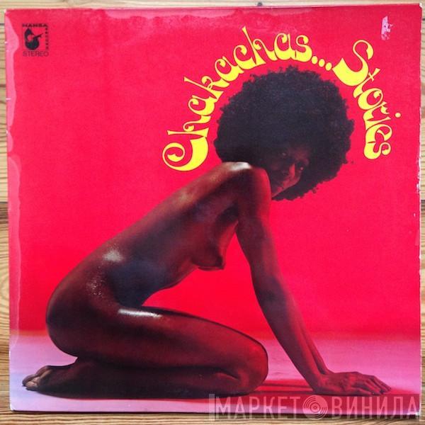  Chakachas  - Stories