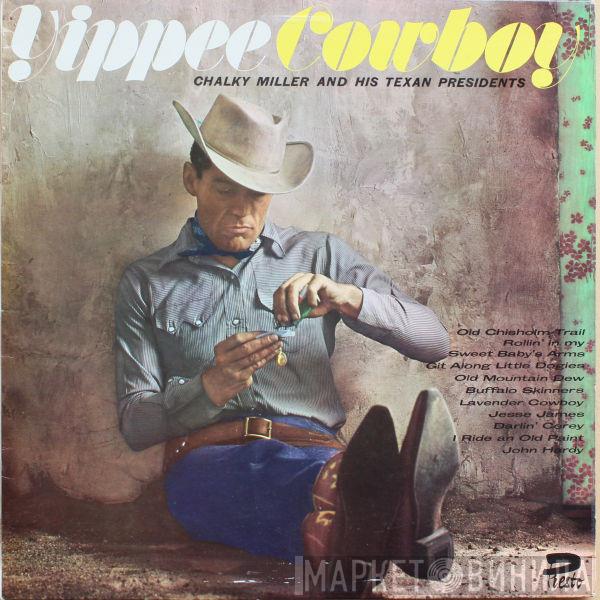 Chalky Miller And His Texan Presidents - Yippee Cowboy