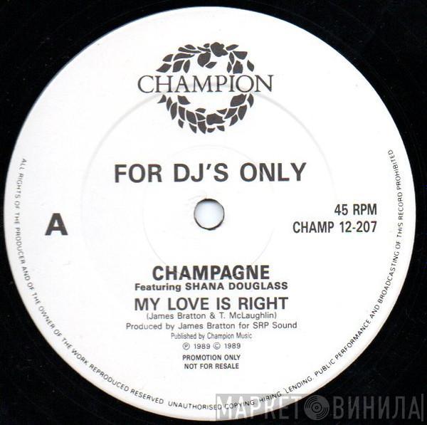 Champagne   - My Love Is Right