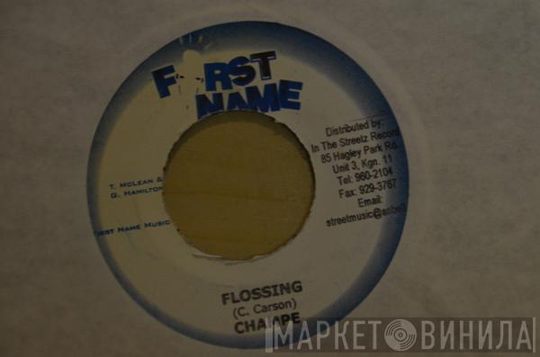 Champe, Chico  - Flossing / Have U Own Things