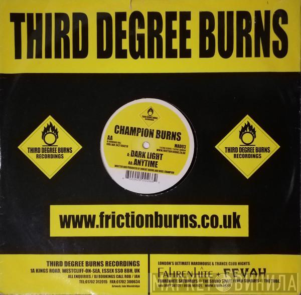 Champion Burns - Dark Light / Anytime