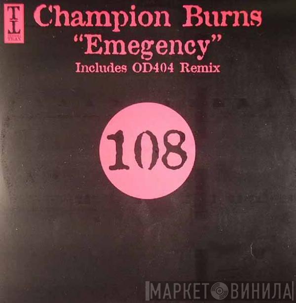 Champion Burns - Emergency