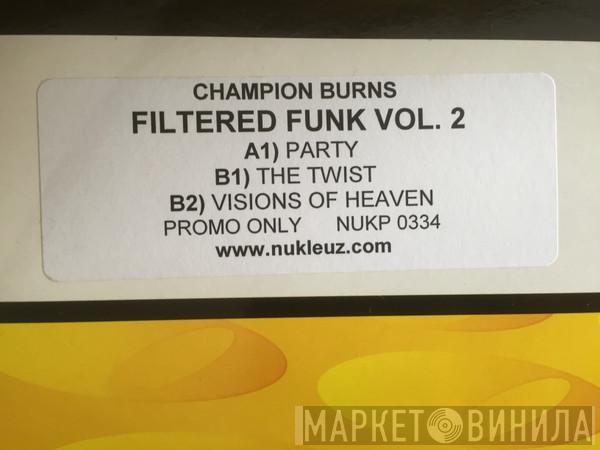 Champion Burns - Filtered Funk Vol. 2