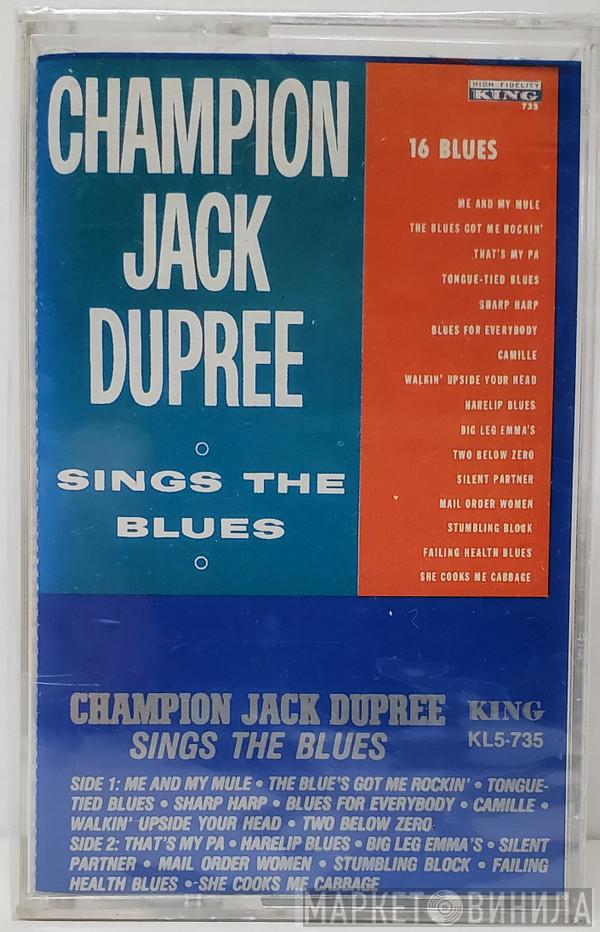  Champion Jack Dupree  - Champion Jack Dupree Sings The Blues
