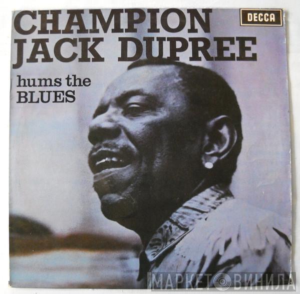  Champion Jack Dupree  - Hums The Blues