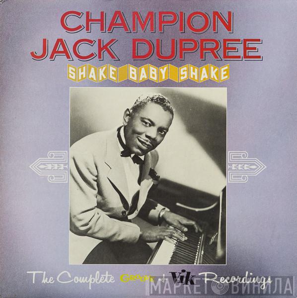 Champion Jack Dupree - Shake Baby Shake (The Complete Groove & Vik Recordings)