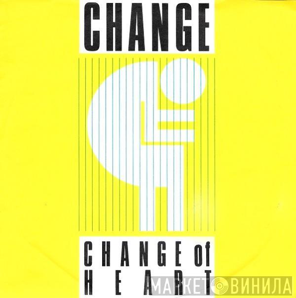 Change - Change Of Heart