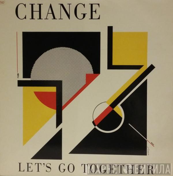 Change - Let's Go Together