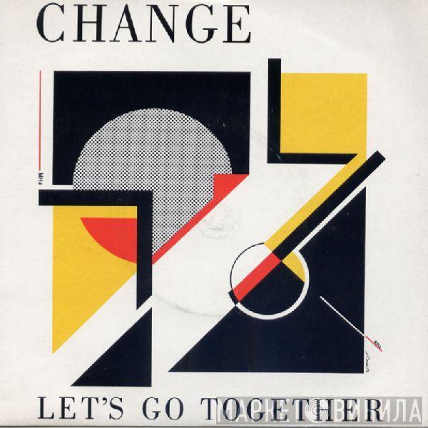 Change - Let's Go Together