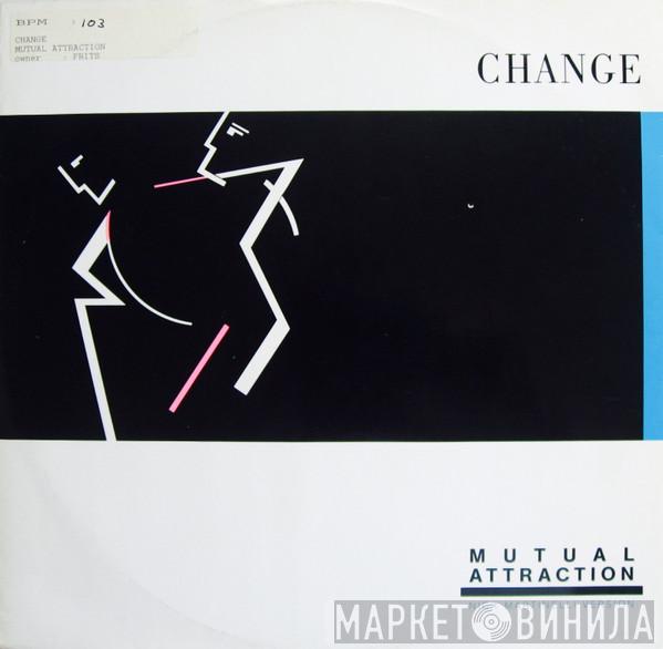 Change - Mutual Attraction (Nick Martinelli Version)