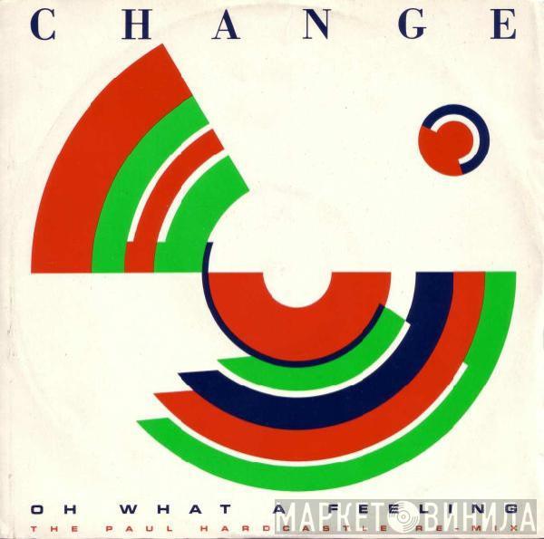 Change - Oh What A Feeling