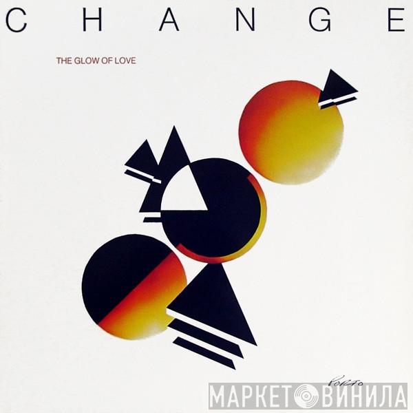  Change  - The Glow Of Love