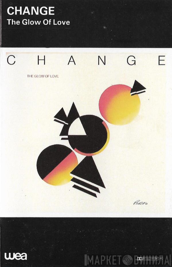  Change  - The Glow Of Love