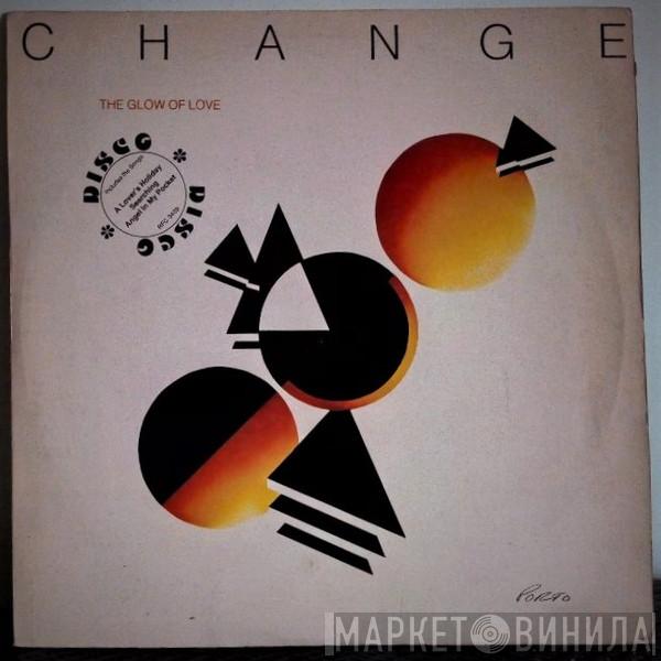  Change  - The Glow Of Love