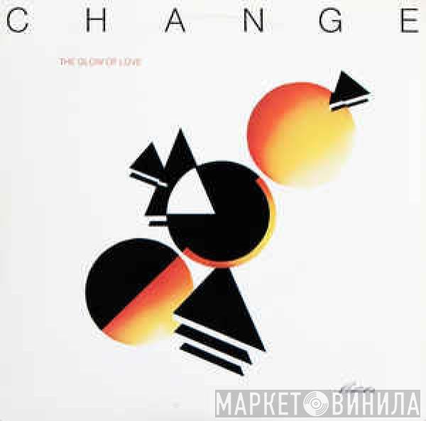  Change  - The Glow Of Love