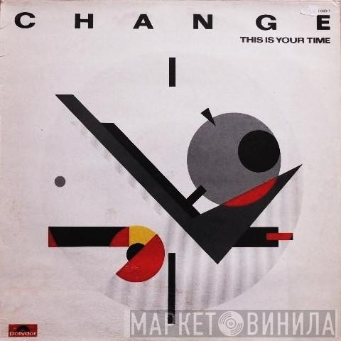  Change  - This Is Your Time