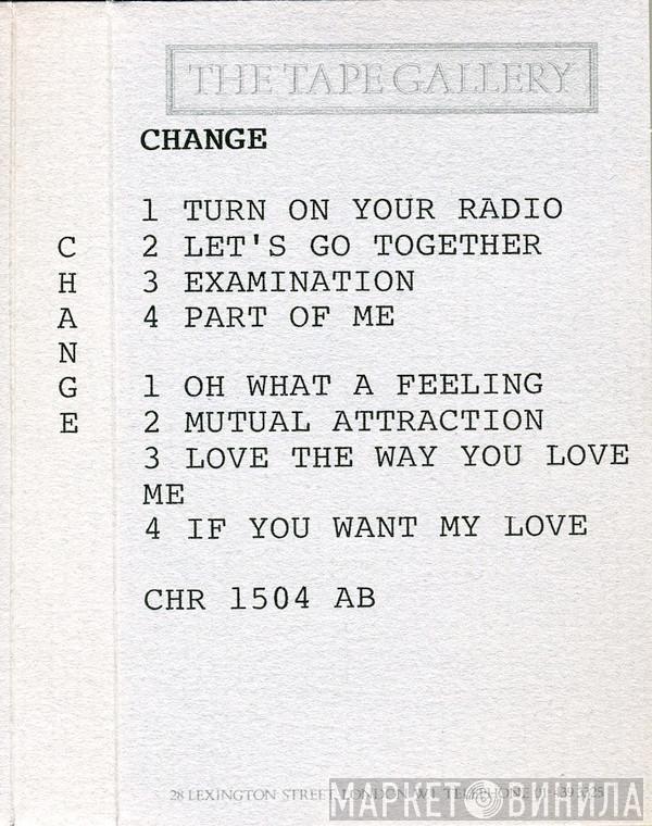 Change  - Turn On Your Radio