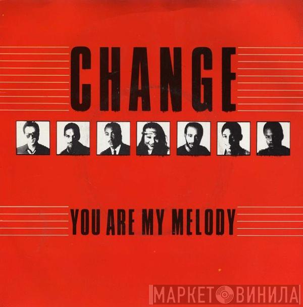 Change - You Are My Melody